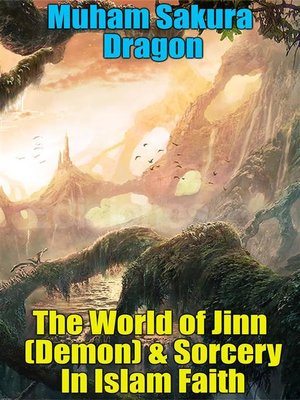 cover image of The World of Jinn (Demon) & Sorcery In Islam Faith